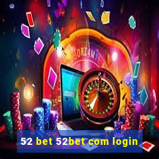 52 bet 52bet com login